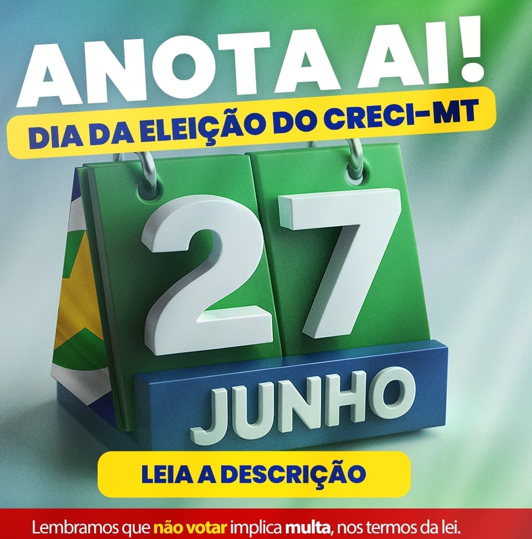ELEIÇÕES DO CRECI-MT: ATUALIZE SEUS DADOS E VOTE!